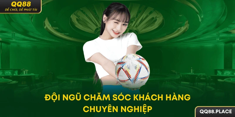 Đội ngũ chăm sóc chuyên nghiệp