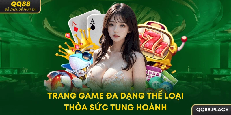 Trang game đa dạng thể loại cá cược